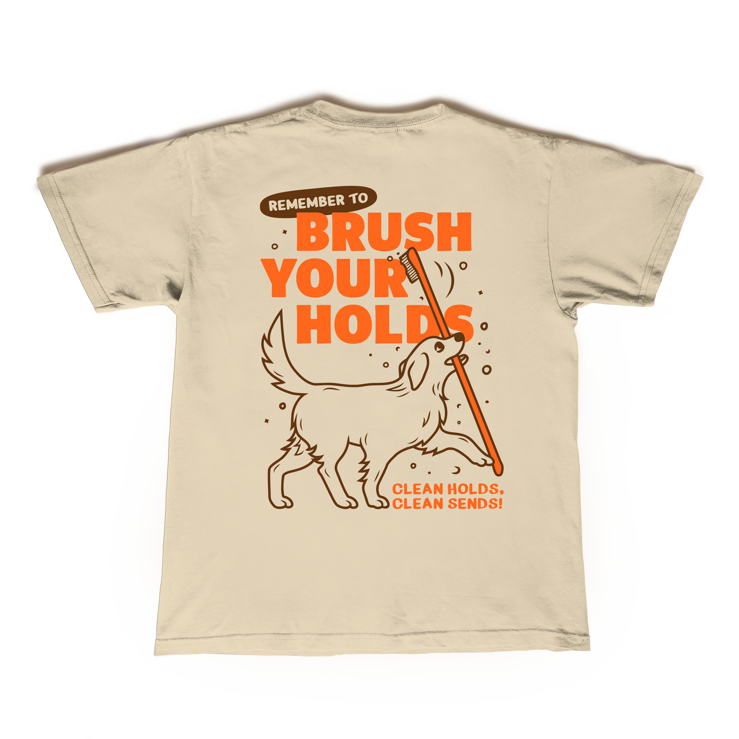 Brush Your Holds Shirt - Dog